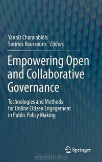 Empowering Open and Collaborative Governance: Technologies and Methods for Online Citizen Engagement in Public Policy Making