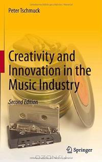 Creativity and Innovation in the Music Industry