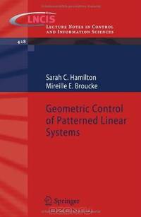 Geometric Control of Patterned Linear Systems (Lecture Notes in Control and Information Sciences)