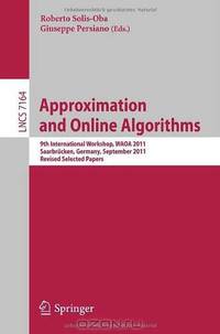 Approximation and Online Algorithms: 9th International Workshop, WAOA 2011, Saarbrucken, Germany, September 8-9, 2011, Revised Selected Papers ... Computer Science and General Issues)