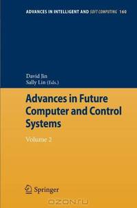 Advances in Future Computer and Control Systems: Volume 2 (Advances in Intelligent and Soft Computing)