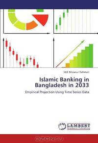 Islamic Banking in Bangladesh in 2033: Empirical Projection Using Time Series Data