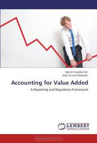 Accounting for Value Added: A Reporting and Regulatory Framework
