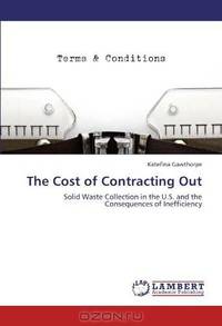 The Cost of Contracting Out: Solid Waste Collection in the U.S. and the Consequences of Inefficiency