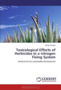 Toxicological Effects of Herbicides in a nitrogen Fixing System: Hand-prints for sustainable development