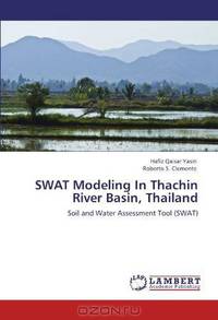 SWAT Modeling In Thachin River Basin, Thailand: Soil and Water Assessment Tool (SWAT)
