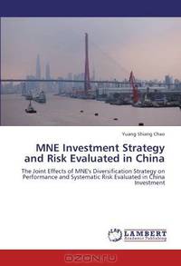 MNE Investment Strategy and Risk Evaluated in China: The Joint Effects of MNE