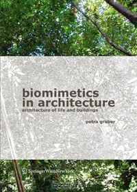 Biomimetics in Architecture: Architecture of Life and Buildings