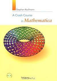A Crash Course in Mathematica
