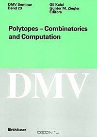 Polytopes - Combinatorics and Computation (Dmv Seminar, 29)