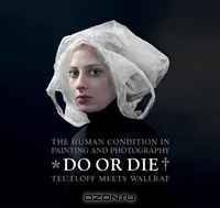 Do or Die: The Human Condition in Painting and Photography - Teutloff Meets Wallraf