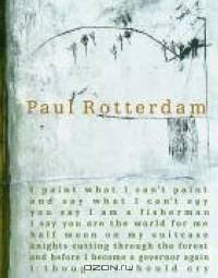 Paul Rotterdam: Paintings And Sculptures