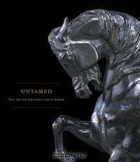 Untamed: The Art of Antoine-Louis Barye