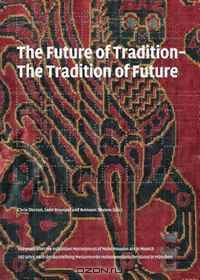 The Future of Tradition - Tradition of the Future