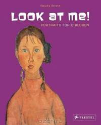 Look at Me!: The Art of the Portrait for Children
