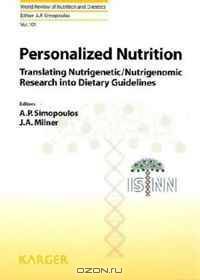 Personalized Nutrition: Translating Nutrigenetic/Nutrigenomic Research into Dietary Guidelines (World Review of Nutrition and Dietetics)