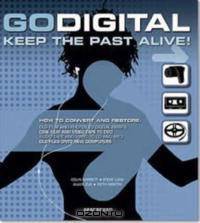 Go Digital: Keep the Past Alive!