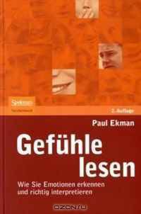 Gefuhle lesen: Wie Sie Emotionen erkennen und richtig interpretieren (German Edition)