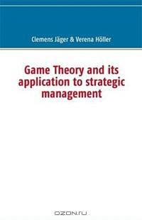 Game Theory and Its Application to Strategic Management