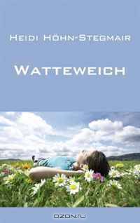 Watteweich (German Edition)
