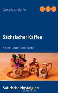 Sachsischer Kaffee (German Edition)
