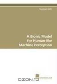 A Bionic Model for Human-like Machine Perception (German Edition)