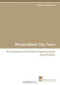 Personalized City Tours: An Extension of the OGC OpenLocation Specification