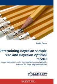 Determining Bayesian sample size and Bayesian optimal model: power estimation under misclassification and variable selection for linear regression model