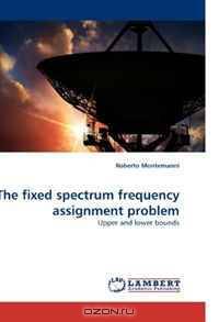 The fixed spectrum frequency assignment problem: Upper and lower bounds