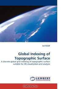 Global Indexing of Topographic Surface: A discrete global grid indexing of topographic surface suitable for 3D visualization and analysis