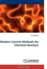 Modern Control Methods for Chemical Reactors
