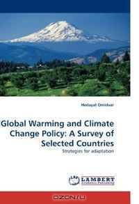 Global Warming and Climate Change Policy: A Survey of Selected Countries: Strategies for adaptation