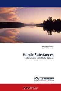 Humic Substances: Interactions with Metal Cations