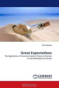 Great Expectations: The Application of Common Factors Theory to Practice in Psychotherapy for Anxiety