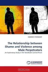 The Relationship between Shame and Violence among Male Perpetrators: An Exploratory Study in the Windhoek Central Prison