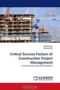 Critical Success Factors of Construction Project Management: A Construction Industry Perspective
