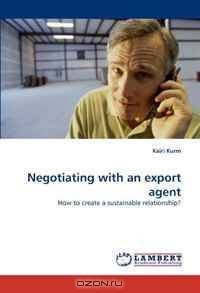 Negotiating with an export agent: How to create a sustainable relationship?