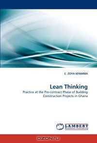 Lean Thinking: Practice at the Pre-contract Phase of Building Construction Projects in Ghana