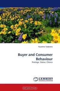 Buyer and Consumer Behaviour: Prestige, Status, Choice
