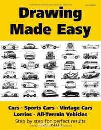 Drawing Made Easy: Cars, Lorries, Sports Cars, Vintage Cars, All-Terrain Vehicles