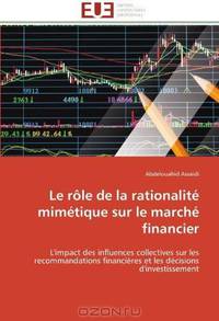 Le role de la rationalite mimetique sur le marche financier: L