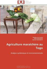 Agriculture maraichere au Togo: Analyse systemique et environnementale (French Edition)