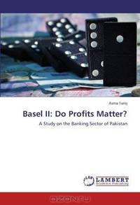 Basel II: Do Profits Matter?: A Study on the Banking Sector of Pakistan