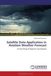 Satellite Data Application in Aviation Weather Forecast: A Case Study of Nigeria