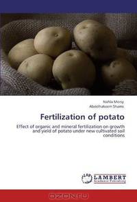 Fertilization of potato: Effect of organic and mineral fertilization on growth and yield of potato under new cultivated soil conditions