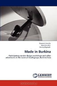 Made in Burkina: Participatory service design workshops and other adventures in the town of Ouahigouya, Burkina Faso