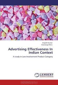 Advertising Effectiveness In Indian Context: A study in Low Involvement Product Category