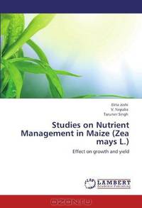 Studies on Nutrient Management in Maize (Zea mays L.): Effect on growth and yield