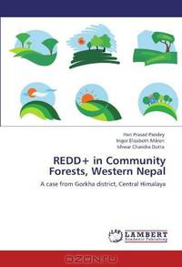 REDD+ in Community Forests, Western Nepal: A case from Gorkha district, Central Himalaya