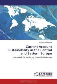 Current Account Sustainability in the Central and Eastern Europe: Framework for Analyzing External Imbalances